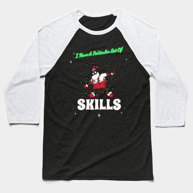 “I Have A Particular Set Of Skills” Stealthy Black Santa Baseball T-Shirt by Tickle Shark Designs